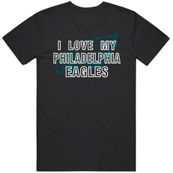 I Love My Team Philadelphia Football Fan T Shirt