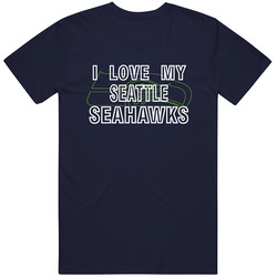 I Love My Team Seattle Football Fan T Shirt