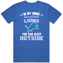 In My House If You Dont Like My Team You Can Sleep Outside Detroit Foo
