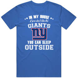 In My House If You Dont Like My Team You Can Sleep Outside New York G 