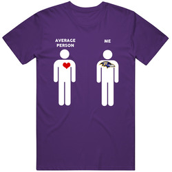 Average Person Then Me Baltimore Football Fan T Shirt