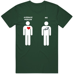 Average Person Then Me Philadelphia Football Fan T Shirt