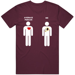 Average Person Then Me Washington Football Fan T Shirt