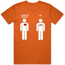 Average Person Then Me San Francisco Baseball Fan T Shirt