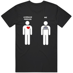 Average Person Then Me Colorado Baseball Fan T Shirt