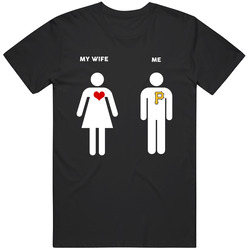 My Wife Then Me Pittsburgh Baseball Fan T Shirt