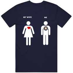 My Wife Then Me Houston Baseball Fan T Shirt