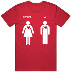 My Wife Then Me Kansas City Football Fan T Shirt