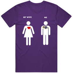 My Wife Then Me Baltimore Football Fan T Shirt