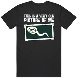 This Is A Very Old Picture Of Me Green Bay Football Fan T Shirt