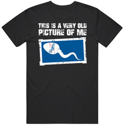 This Is A Very Old Picture Of Me Los Angeles Baseball Fan T Shirt