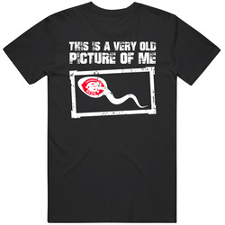 This Is A Very Old Picture Of Me Cincinnati Baseball Fan T Shirt
