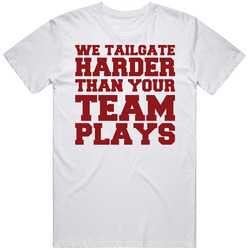 We Tailgage Harder Than Your Team Unisex T Shirt