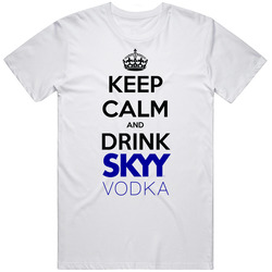 Keep Calm And Drink Skyy Vodka T Shirt