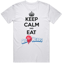 Keep Calm And Eat Airheads Candy T Shirt