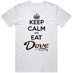 Keep Calm And Eat Dove Chocolate Bar T Shirt
