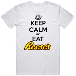 Keep Calm And Eat Reeses Chocolate T Shirt