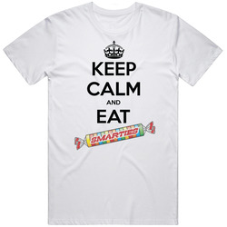 Keep Calm And Eat Smarties Candy T Shirt