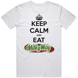 Keep Calm And Eat Milky Way Chocolate T Shirt