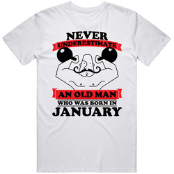 Never Underestimate An Old Man Born In January T Shirt