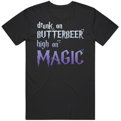 Harry Potter Drunk On Butterbeer High On Magic T Shirt