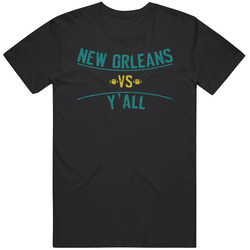 New Orleans Vs Y'all Football T Shirt