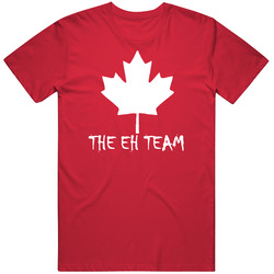 The Eh Team Funny Canadian T Shirt