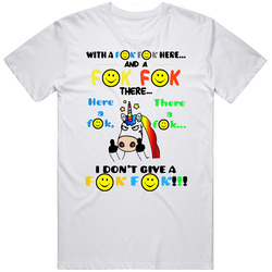 Unicorn With A F--k F--k Here And A F--k F--k There Funny Quote T Shir