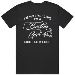 I'm Not Yelling I'm A City Boston I Just Talk Loud Funny Cit I'm Not Yelling I'm A City Boston I Just Talk Loud Funny Cit