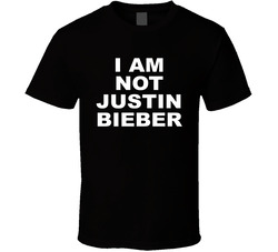 I Am Not Justin B T Shirt