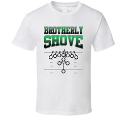 Brotherly Shove T Shirt