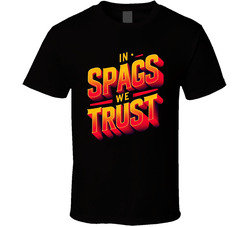 In Spags We Trust Steve Spagnuolo T Shirt