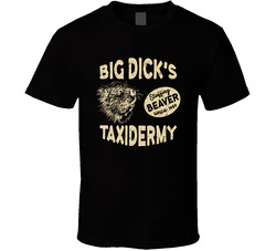 Big Dick's Taxidermy Stuffing Beaver Since 1989 T Shirt Big Dick's Taxidermy Stuffing Beaver Since 1989 T Shirt