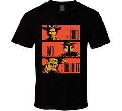 The Good The Bad And The Wookie Movie Mashup T Shirt