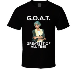 Dorothy Zbornak Goat Greatest Of All Time Fan T Shirt Dorothy Zbornak Goat Greatest Of All Time Fan T Shirt