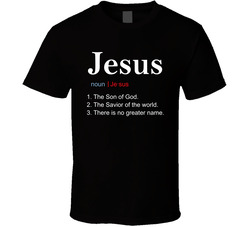 Jesus The Son Of God Definition T Shirt Jesus The Son Of God Definition T Shirt