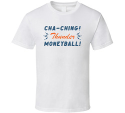 Thunder Moneyball Cha-ching Fan T Shirt