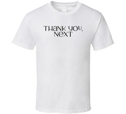 Thank You Next Tv Series T Shirt