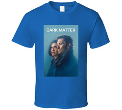 Dark Matter Tv Series Fan T Shirt