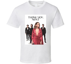 Thank You Next Tv Series Fan T Shirt