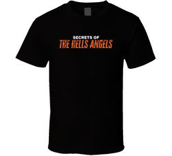 The Secrets Of The Hells Angels Tv Series T Shirt