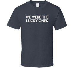 We Were The Lucky Ones Tv Series T Shirt
