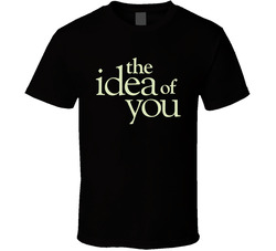 The Idea Of You Movie T Shirt The Idea Of You Movie T Shirt