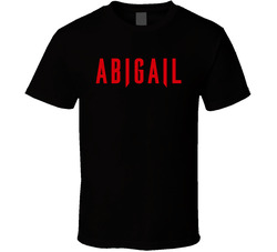 Abigail Movie T Shirt Abigail Movie T Shirt