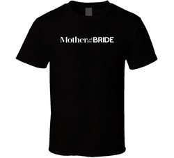 Mother Of The Bride Movie T Shirt