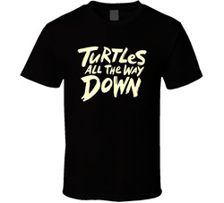 Turtles All The Way Down Movie T Shirt