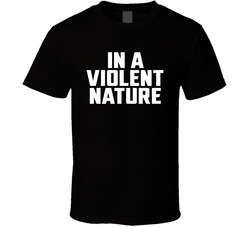 In A Violent Nature Movie T Shirt