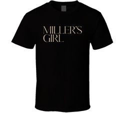 Miller's Girl Movie T Shirt