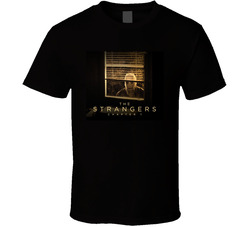 The Strangers Chapter 1 Movie Fan T Shirt