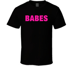 Babes Movie T Shirt